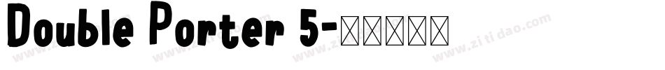 Double Porter 5字体转换